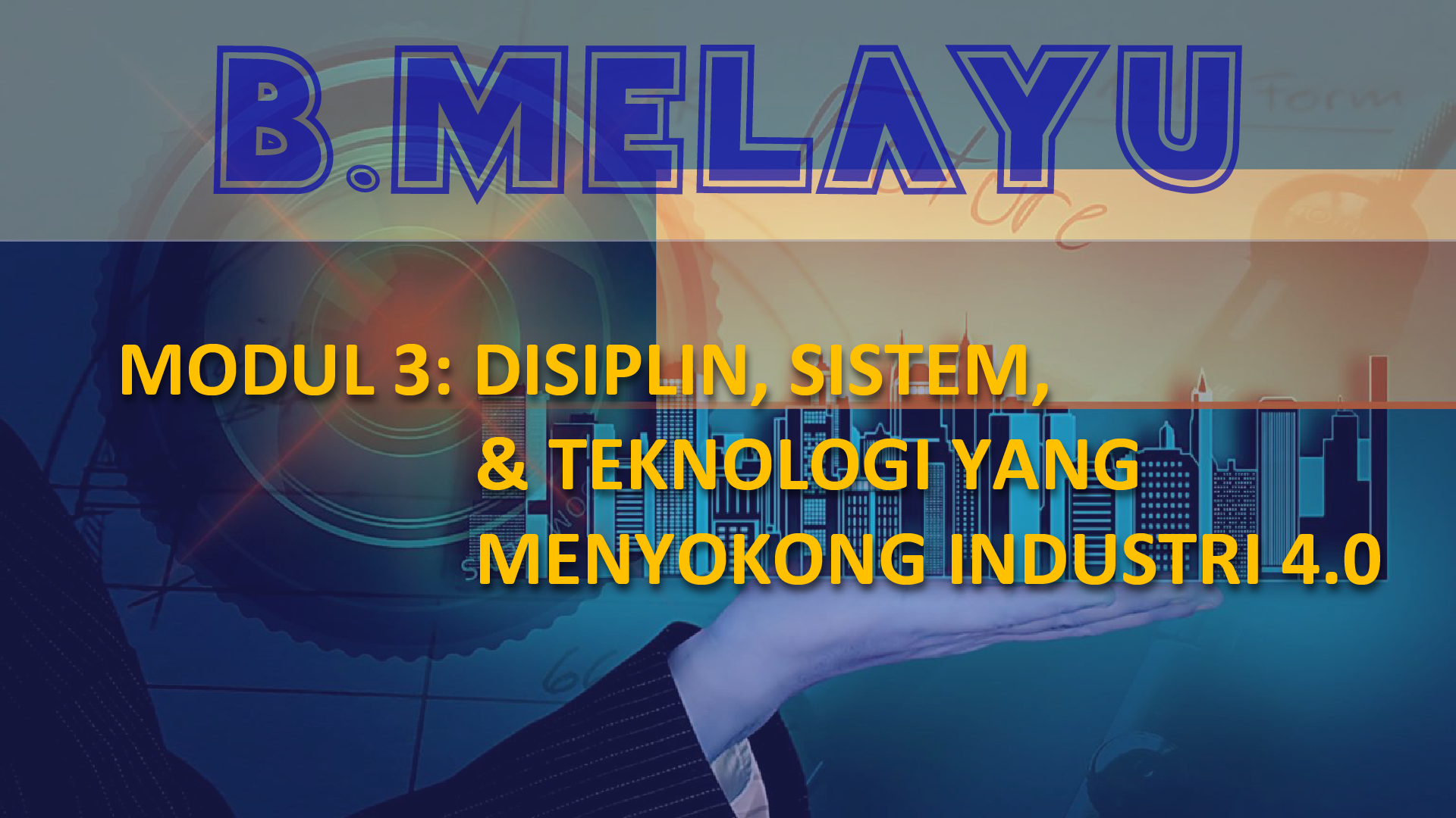 DISIPLIN, SISTEM & TEKNOLOGI YANG MENYOKONG INDUSTRI  4.0